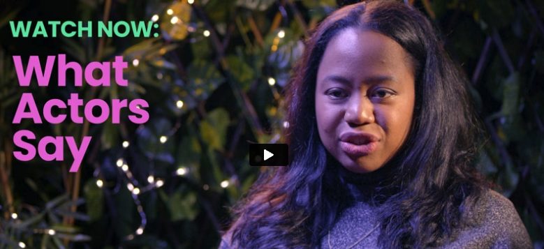 Watch Now: What Actors Say